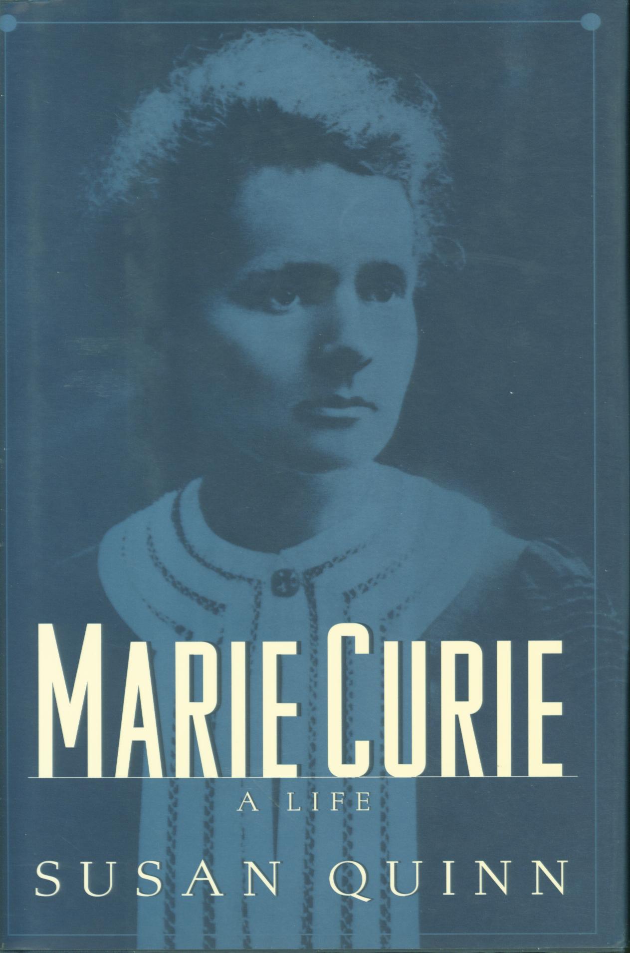 MARIE CURIE: a life. 